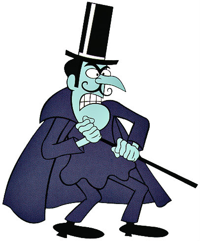 Bow Down to Snidely Whiplash.